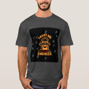 Sehr Niedlich Vertraue mir Ich bin Ingenieur T-Shirt