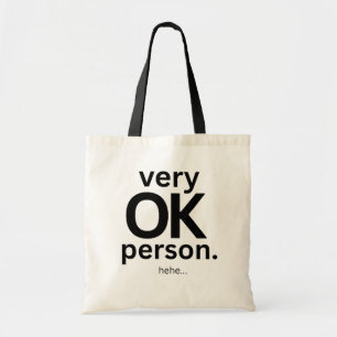 Sehr OK Person Minimalistischer Lustiger Spruch Tragetasche
