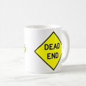 Sehr Spaß Dead End Sign Coffee Cup Kaffeetasse (VorderseiteRechts)