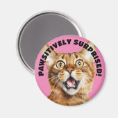 SEHR ÜBERRASCHT! Funny Crazy Cat Pink Magnet (Vorderseite/Rückseite)