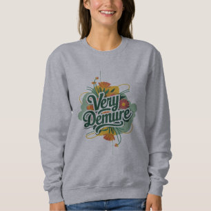 Sehr zurückhaltend, sehr achtsamer Trend - zurückh Sweatshirt