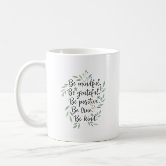 Sei achtsam, sei dankbar, sei positiv kaffeetasse (Links)