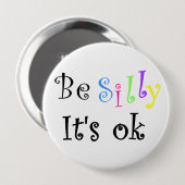 Sei Albern, es ist ok Button (Vorne & Hinten)