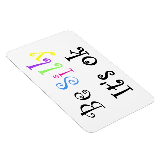 Sei Albern, es ist ok-flexi-Magnet Magnet (Rechte Seite)