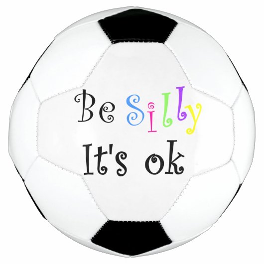 Sei Albern, es ist Ok-Fußball Fußball (Vorderseite)