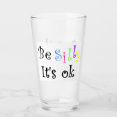Sei Albern, es ist OK Glas (Vorderseite)