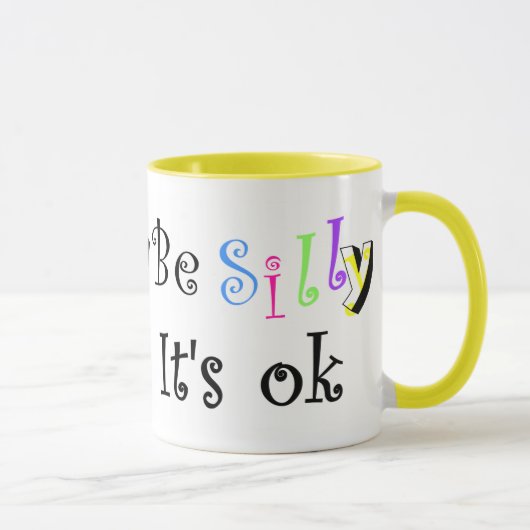 Sei Albern, es ist ok-Tasse Tasse (Rechts)