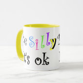 Sei Albern, es ist ok-Tasse Tasse (Vorderseite Links)