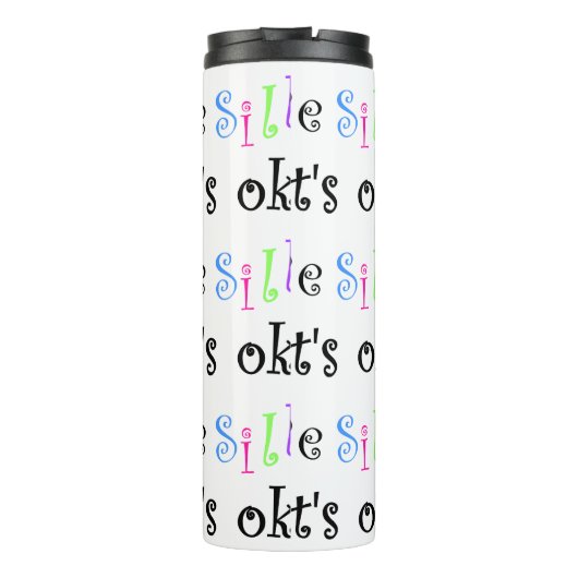 Sei Albern, es ist OK! Thermosbecher (Rückseite)