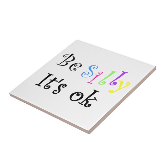 Sei Albern, es ist ok-tile Fliese (Seite)