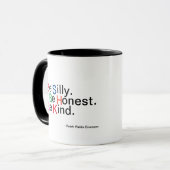 Sei Albern! Seien Sie ehrlich. Sei nett! Quotable Tasse (Vorderseite Links)