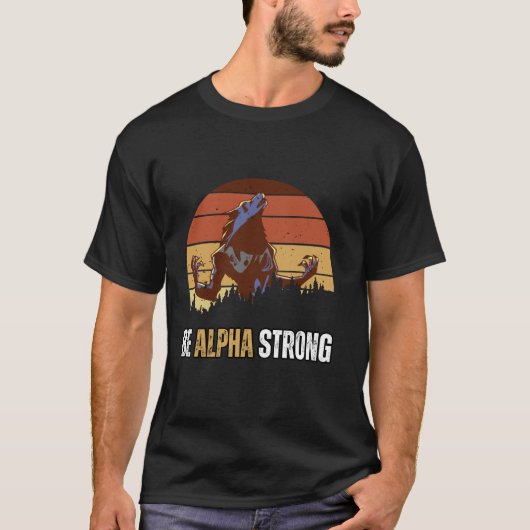 Sei Alpha Strong Alpha Wolf Meme Strong und Confid T-Shirt (Vorderseite)