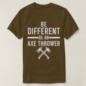 Sei anders als ein Ax Thrower Classic TShirt (Design vorne)