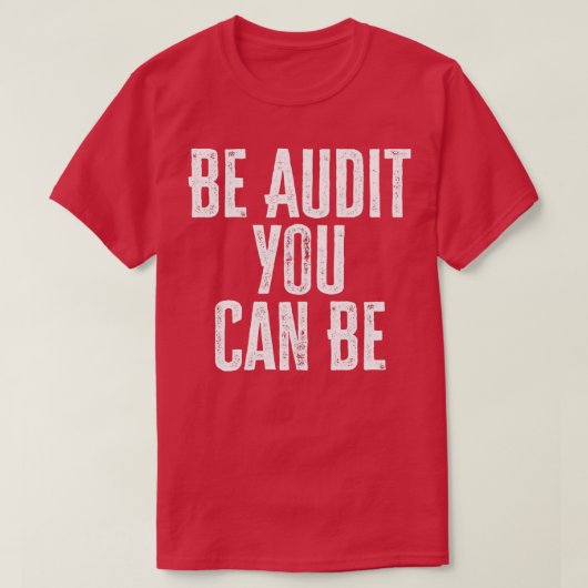 Sei Audit Sie können 11 sein T-Shirt (Design vorne)