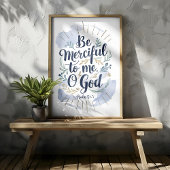 Sei barmherzig zu mir o Gott Psalm 51:1 Schrift Ku Poster