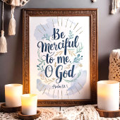 Sei barmherzig zu mir o Gott Psalm 51:1 Schrift Ku Poster