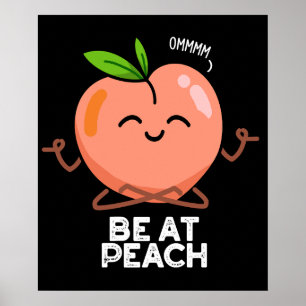 Sei bei Peach Funny Fruit Pun Dark BG Poster