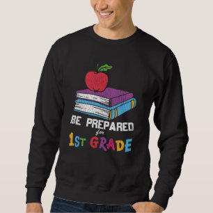 Sei bereit für die 1. Klasse - Geschenk für Kinder Sweatshirt