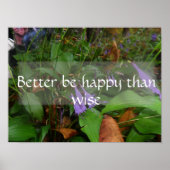 Sei besser glücklich als weise Sprichwort Poster (Vorne)