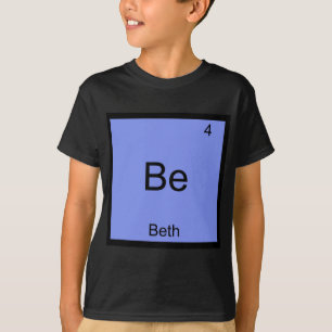Sei - Beth Lustiges Chemie-Element-Symbol-Name-T-S T-Shirt