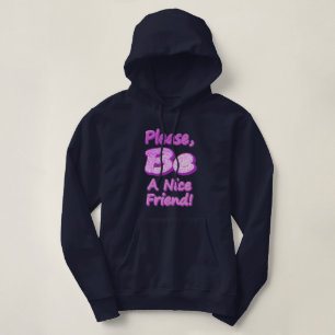 "Sei bitte ein netter Freund!" Niedliches Design.  Hoodie