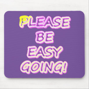 "Sei bitte einfach zu gehen!" Niedliches Design. J Mousepad