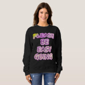 "Sei bitte einfach zu gehen!" Niedliches Design. J Sweatshirt (Vorne ganz)