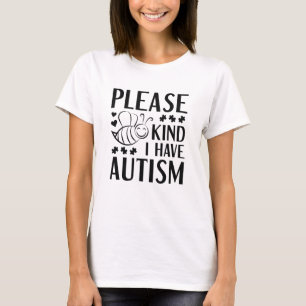 Sei bitte freundlich, ich habe Autismus T-Shirt