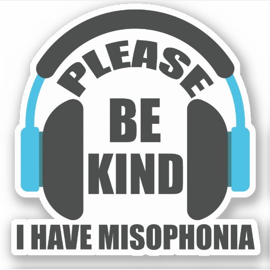 Sei bitte freundlich, ich habe Misophonie-Bewussts Aufkleber (Vorderseite)