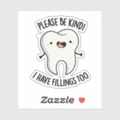 Sei bitte freundlich, ich habe zu feinen Zeltpuff Aufkleber (Blatt)