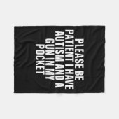 Sei bitte geduldig, dass ich Autismus und eine Waf Fleecedecke (Vorderseite (Horizontal))