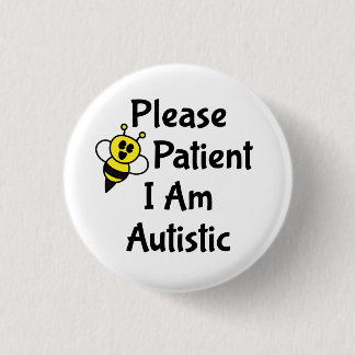 Sei bitte geduldig, ich bin autistisch button