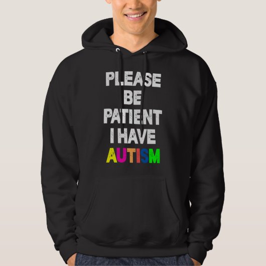 Sei bitte geduldig, ich habe Autismus Hoodie (Vorderseite)