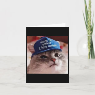 Sei bitte geduldig, ich habe Autismus Katze Funny Karte