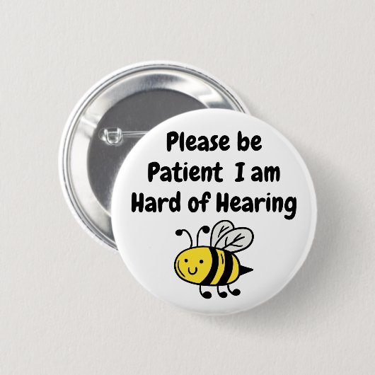 Sei bitte geduldig, ich höre schwer button (Vorne & Hinten)