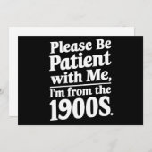 Sei bitte geduldig mit mir, ich bin aus dem 19. Ja Einladung (Vorne/Hinten)