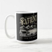 Sei bitte geduldig mit mir, ich bin aus dem 19. Ja Kaffeetasse (Links)