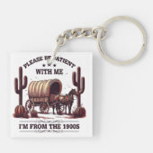 Sei bitte geduldig mit mir, ich bin aus dem 19. Ja Schlüsselanhänger (Rückseite)