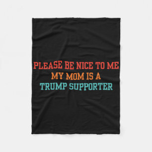 Sei bitte nett zu mir, meine Mama ist ein Trump-Un Fleecedecke