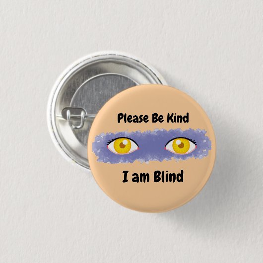 Sei bitte so freundlich, dass ich Blind bin - rosa Button (Vorne & Hinten)