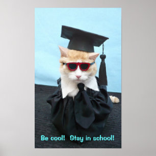 Sei Cool! Bleibe in der Schule! Poster