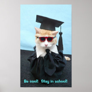 Sei Cool! Bleibe in der Schule! Poster