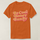 Sei Cool Honig Bunny Retro 70er Style Design T-Shirt (Design vorne)