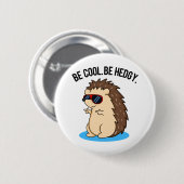 Sei Cool, um Hedgy Funny Igel Puff Button (Vorne & Hinten)