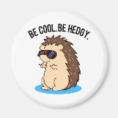 Sei Cool, um Hedgy Funny Igel Puff Magnet (Vorne)