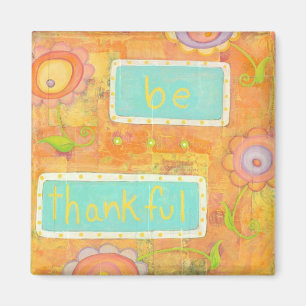 Sei dankbar Art Magnet