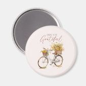 Sei dankbar - Fahrrad & Rustikale Stürze Magnet (Vorderseite/Rückseite)