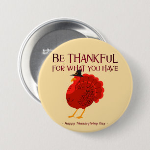 Sei dankbar – Thanksgiving-Truthahn-Button Button