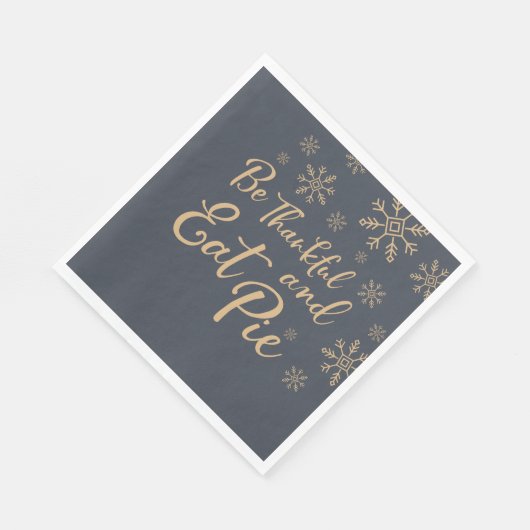 Sei dankbar und esse Pie | Funny Erntedank Serviette (Ecke)