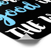 Sei das Gute - glaube, es gibt Gutes in der Welt Poster (Ecke)